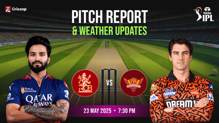 IPL 2025 - RCB vs SRH: Pitch Report
